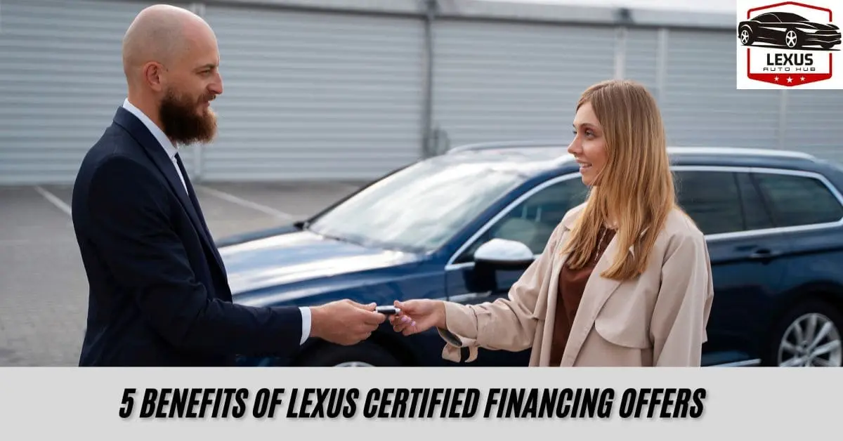 5 benefits of lexus certified financing offers