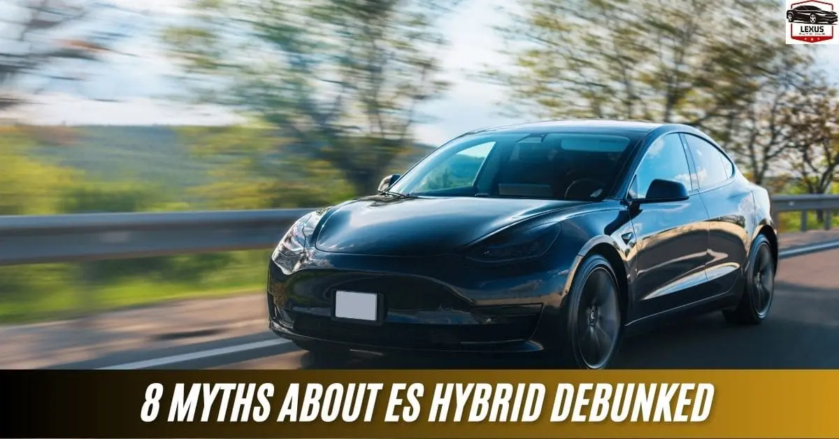 8 Myths About ES Hybrid Debunked