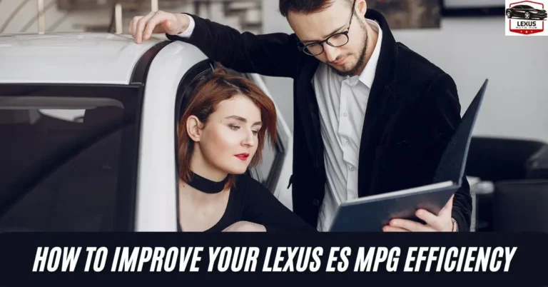 How to Improve Your Lexus ES MPG Efficiency