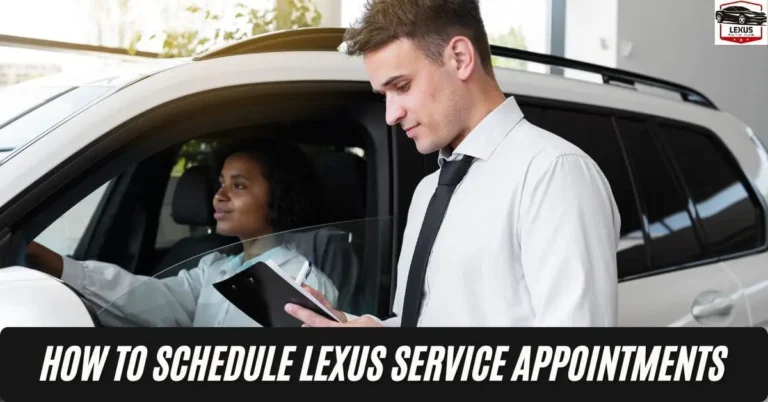 How to Schedule Lexus Service Appointments