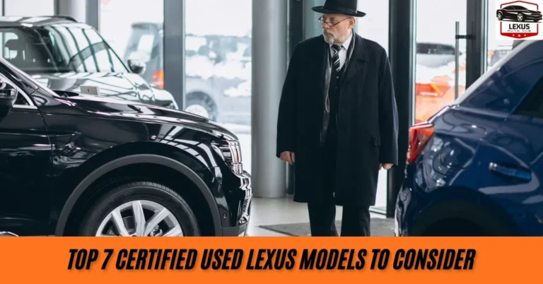top 7 certified used lexus models to consider