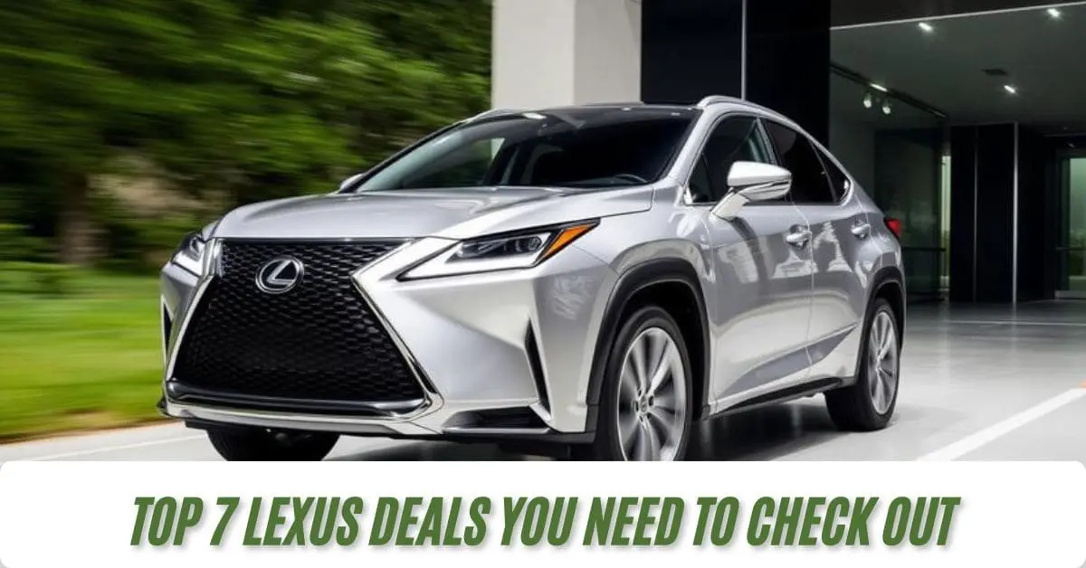 Top 7 Lexus Deals You Need to Check Out