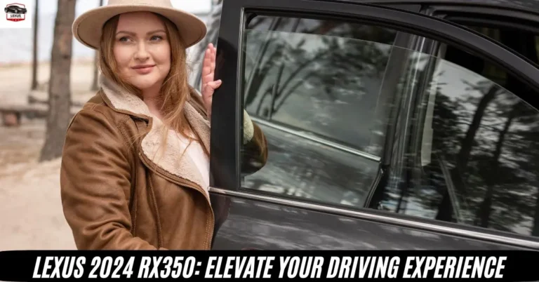 Lexus 2024 RX350: Elevate Your Driving Experience