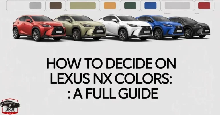 How to Decide on Lexus NX Colors: A Full Guide
