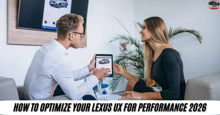 How to Optimize Your Lexus UX for Performance 2026