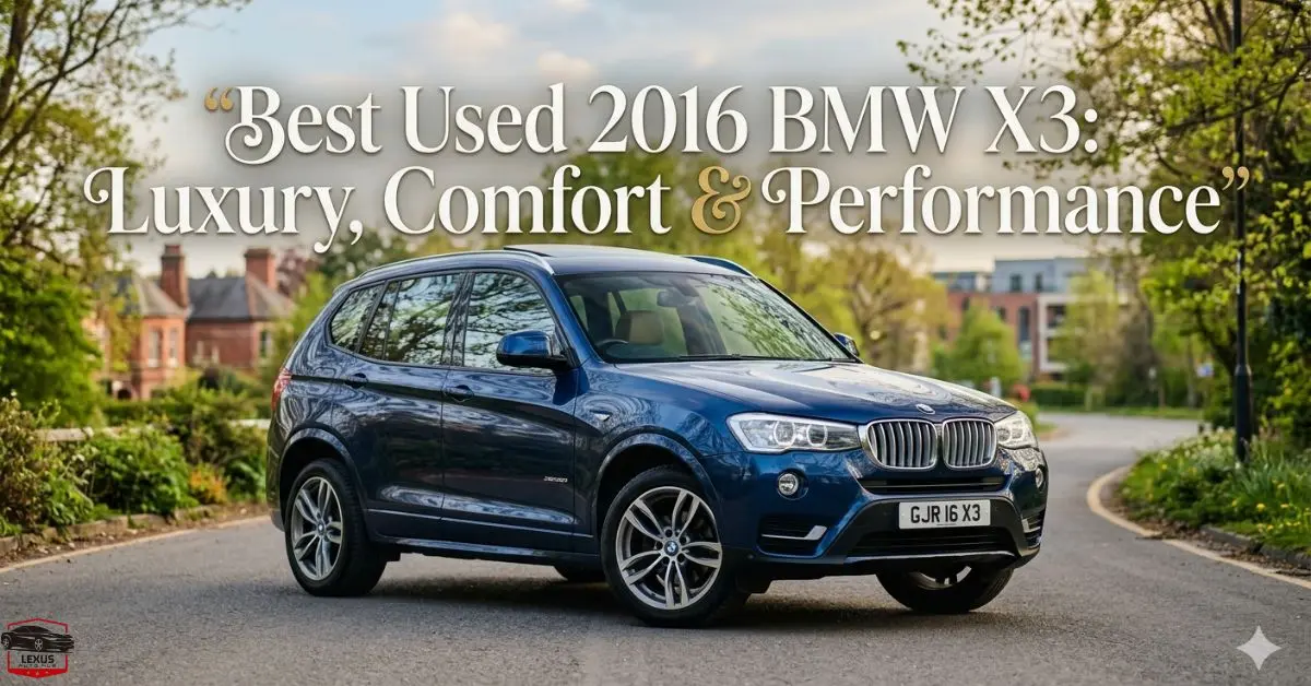 Best Used 2016 BMW X3: Luxury, Comfort & Performance