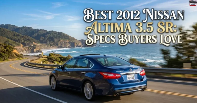 Best 2012 Nissan Altima 3.5 SR: Specs Buyers Love