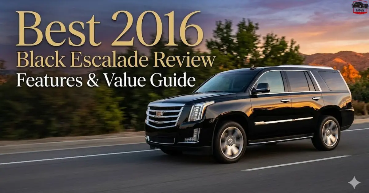 Best 2016 Black Escalade Review Features & Value Guide
