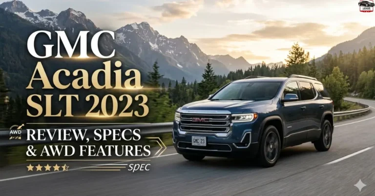 GMC Acadia SLT 2023 Review, Specs & AWD Features