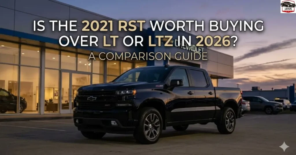 Is the 2021 RST Worth Buying Over LT or LTZ in 2026