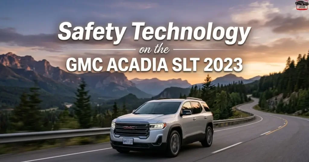 Safety Technology on the GMC Acadia SLT 2023