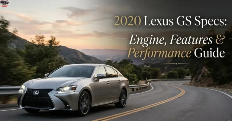 2020 Lexus GS Specs: Engine, Features & Performance Guide