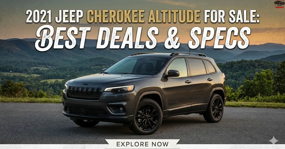 2021 Jeep Cherokee Altitude for Sale: Best Deals & Specs