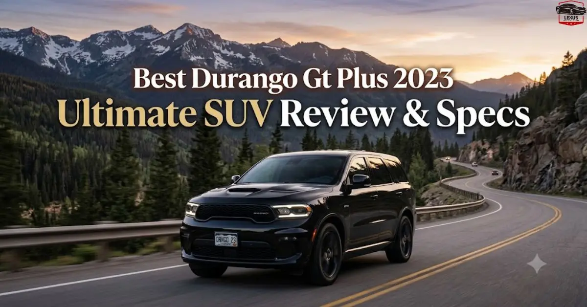 Best Durango Gt Plus 2023: Ultimate SUV Review & Specs