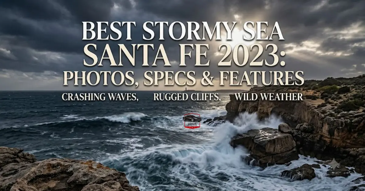 Best Stormy Sea Santa Fe 2023: Photos, Specs & Features