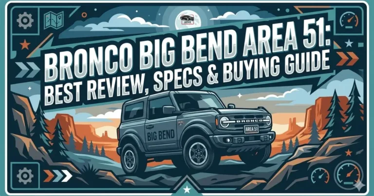 Bronco Big Bend Area 51: Best Review, Specs & Buying Guide