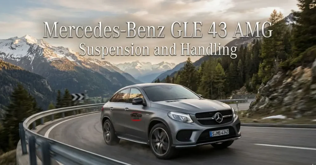 Mercedes Benz GLE 43 AMG Suspension and Handling