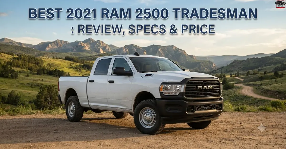 Best 2021 Ram 2500 Tradesman: Review, Specs & Price